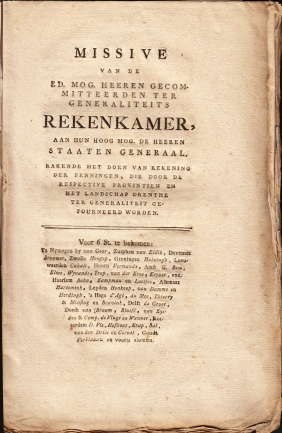 PAMFLET DRENTHE - Missive van de Ed. Mogende Heeren Gecommitteerden ter Generaliteits Rekenkamer, aan Hun Hoog Mog. de Heeren Staaten Generaal, rakende het doen van rekening der penningen, die door de respective Provintien en het Landschap Drenthe ter Generaliteit gefourneerd worden.