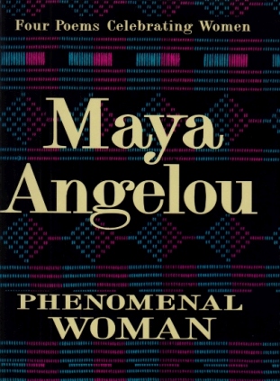 (LOWENSTEIN, Carole). ANGELOU, Maya - Phenomenal Woman. Four Poems Celebrating Women.