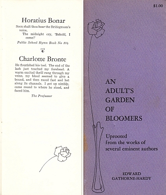 GATHORNE-HARDY, Edward - An Adult's Garden of Bloomers. Uprooted from the Works of Several Eminent Authors.