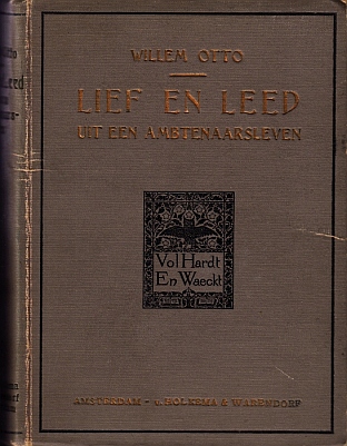 OTTO, Willem - Lief en leed uit een ambtenaarsleven.