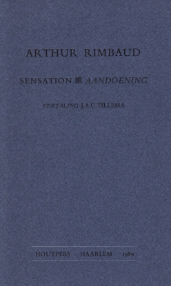 RIMBAUD, Arthur - Sensation. / Aandoening. (Vertaling J.A.C. Tillema).