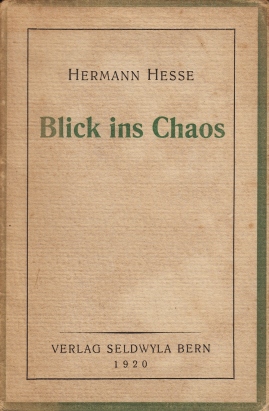 HESSE, Hermann - Blick ins Chaos. Drei Aufstze.