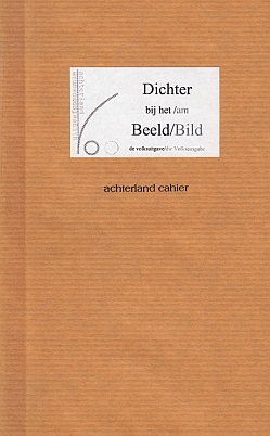 GERLACH, Eva, & Marc KREGTING, Astrid ROEMER,  Piet GERBRANDY, H.H. ter BALKT, Atte JONGSTRA e.a. - Dichter bij het Beeld/ am Bild.