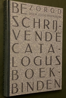 (DAAL, Geert van). Leo KERSSEMAKERS - Beschrijvende catalogus boekbinden. Een overzicht van de vakbibliotheek van Geert van Daal, handboekbinder te Dodewaard. 