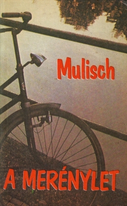 MULISCH, Harry - A mernylet. Regny. (Vertaling van De aanslag door Mria Vrady-Brenner in het Hongaars).