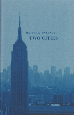 SWEENEY, Matthew - Two Cities. (Poems).