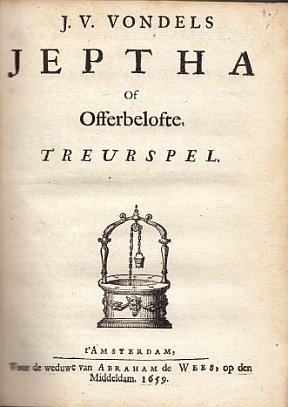 VONDEL, Joost van den - Jeptha of Offerbelofte.