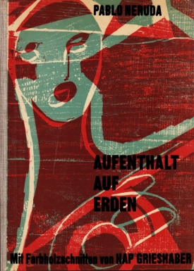 (KAPR, Albert). NERUDA, Pablo - Aufenthalt auf Erden. (Mit handschriftlicher Widmung des Typografen Albert Kapr).