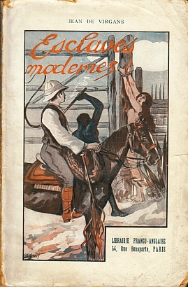 VIRGANS, Jean de - Esclaves modernes.