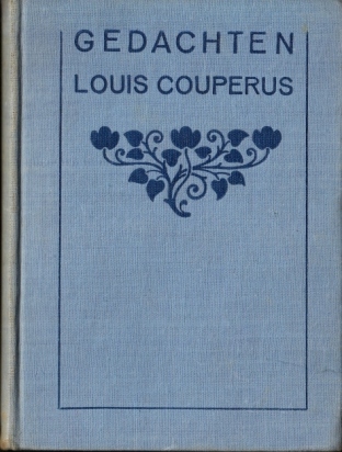 (W.O. II). COUPERUS, Louis - Gedachten van Louis Couperus. Verzameld door Elisabeth Couperus.