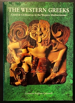 CARRATELLI, Giovanni Pugliese (redactie) - The Western Greeks. Classical Civilization in the Western Mediterranean.