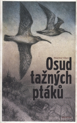 HART, Maarten 't - Osud tanch ptku. Romn.