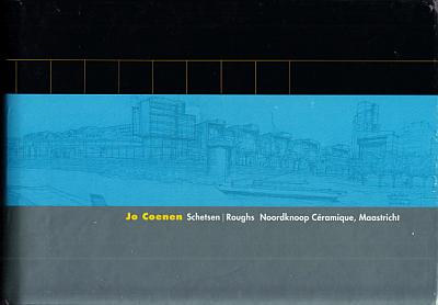 COENEN, Jo; Herman COENEN, Joop RIDDER, Gerrit NOORDZIJ - Schetsen/ Roughs Noordknoop Cramique Maastricht. Met teksten van / With texts by Herman Coenen.