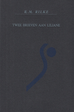 RILKE, Rainer Maria - Twee brieven aan Liliane. Vertaling Willem Bierman. (Met een origineel, gesigneerd druksel in kleuren van Doortje de Vries en een nawoord van Willem Bierman).