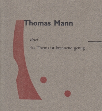 MANN, Thomas - Das Thema is brennend genug. Brief van Thomas Mann aan Herman Wolf. (Met een origineel, gesigneerd  druksel in kleuren van Doortje de Vries)