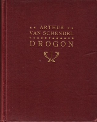 SCHENDEL, Arthur van - Drogon. Met (4) plaatjes van M. Bauer.