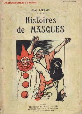 LORRAIN, Jean - Histoires de masques. Illustrations d'aprs des dessins de Renefer.