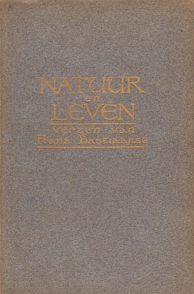 BASTIAANSE, Frans - Natuur en leven. Verzen.