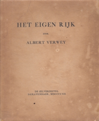 (ZILVERDISTEL). VERWEY, Albert - Het eigen rijk.