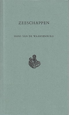 WAARSENBURG, Hans van de - Zeeschappen. (Met een frontispice van Fons Lemmens).