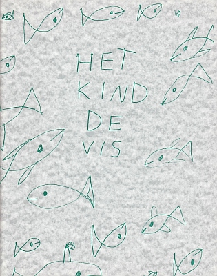 PLUIJM, Cees van der - Het Kind de Vis. (Met drie tekeningen door Ciska Muller).