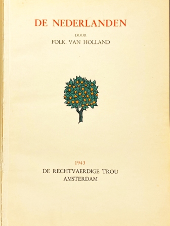 HOLLAND, Folk. van - De Nederlanden. (Clandestiene mystificatie-uitgave).
